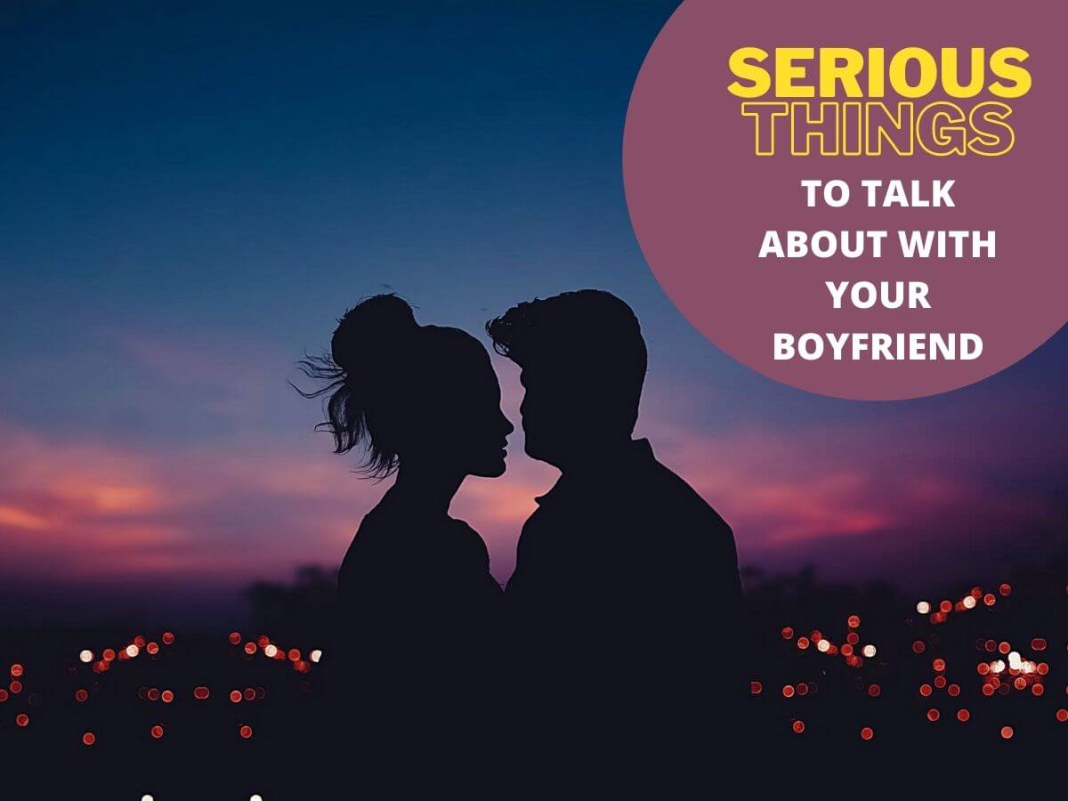 to talk about with your boyfriend