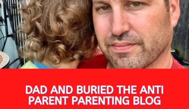 dad and buried the anti parent parenting blog