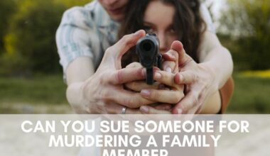 Can you sue someone for murdering a family member