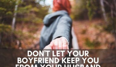 Don't Let Your Boyfriend Keep You From Your Husband