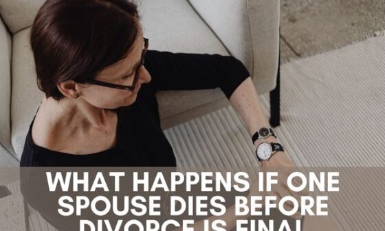 What happens if one spouse dies before divorce is final
