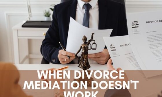 When divorce mediation doesn't work