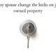 Can my spouse change the locks on jointly owned property