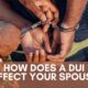 How Does a DUI Affect Your Spouse