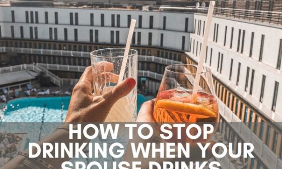 How to stop drinking when your spouse drinks