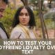 How to test your boyfriend loyalty over text