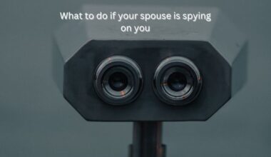 What to do if your spouse is spying on you
