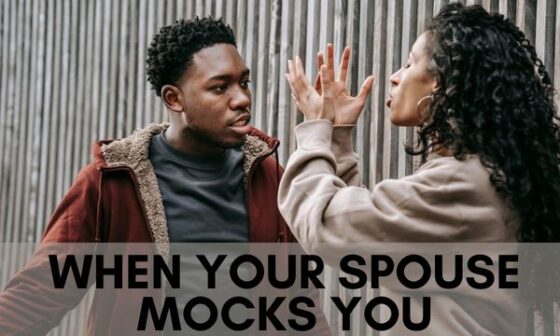 When your spouse mocks you