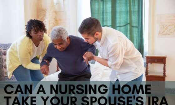 Can A Nursing Home Take Your Spouse's IRA