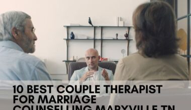 10 Best Couple Therapist For Marriage Counselling Maryville Tn