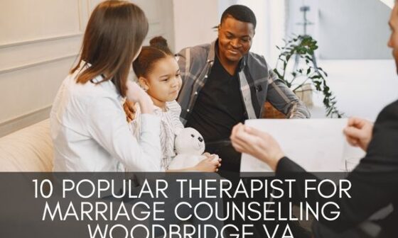 10 Popular Therapist For Marriage Counselling Woodbridge Va