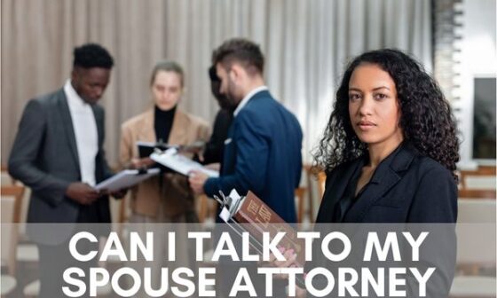 Can I Talk To My Spouse Attorney
