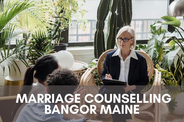 Marriage Counselling Bangor Maine