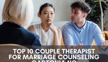 Top 10 Couple Therapist For Marriage Counseling Gastonia NC