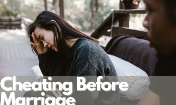 Cheating Before Marriage