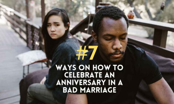 How To Celebrate An Anniversary In A Bad Marriage