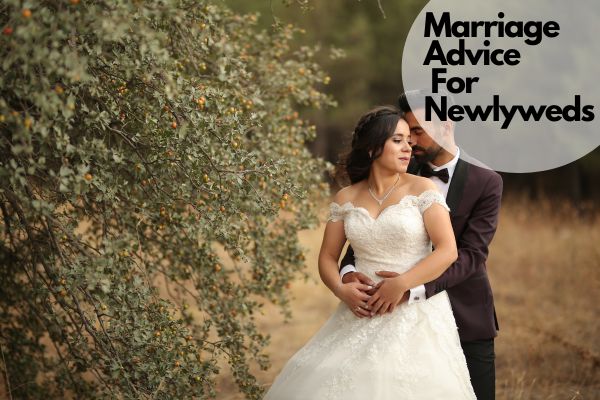Marriage Advice For Newlyweds