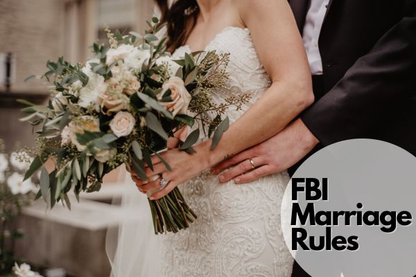 FBI Marriage Rules