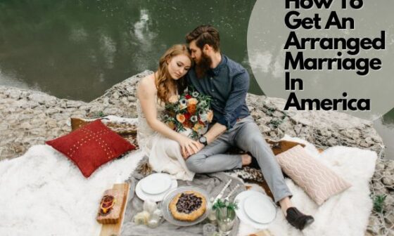 How To Get An Arranged Marriage In America