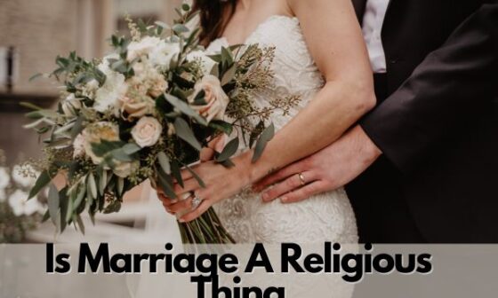 Is Marriage A Religious Thing