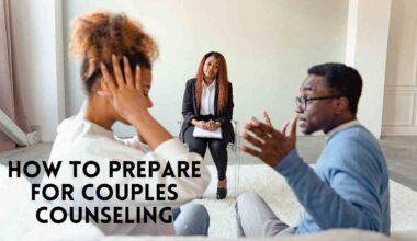 How To Prepare For Couples Counseling